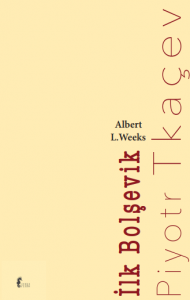 İlk Bolşevik Piyotr Tkaçev