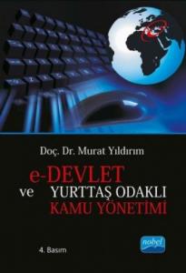 E-Devlet Ve Yurttaş Odaklı Kamu Yönetimi