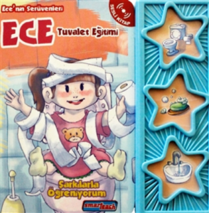 Ece Tuvalet Eğitimi (sesli Kitap);Ece'nin Serüvenleri - Şarkılarla Öğreniyorum