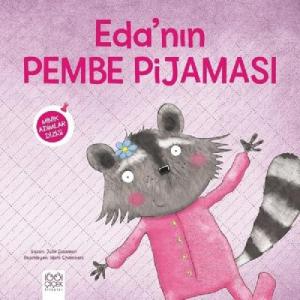 Eda'nın Pembe Pijaması - Minik Adımlar Dizisi