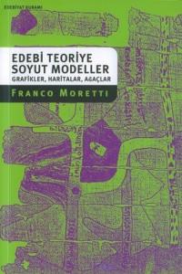 Edebi Teoriye Soyut Modeller; Grafikler, Haritalar, Araçlar