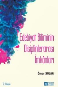Edebiyat Biliminin Disiplinlerarası İmkânları