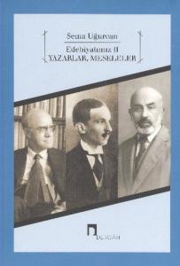 Edebiyatımız 2; Yazarlar, Meseleler