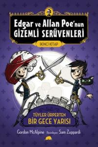 Edgar ve Allan Poe'nun Gizemli Serüvenleri - 2; Tüyler Ürperten Bir Gece Yarısı, 9+ Yaş