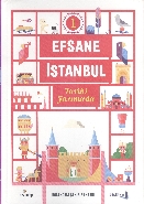 Efsane İstanbul - Eğlenceli Şehir Rehberi 1. Cilt (Fleksi Kapak); Tarihi Yarımada