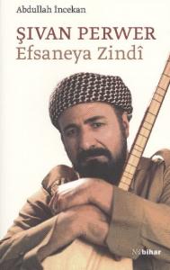 Şivan Perver Efsaneya Zindi
