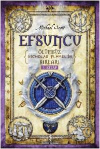 Efsuncu-Ölümsüz Nicholas Flamelin Sırları 3. Kitap