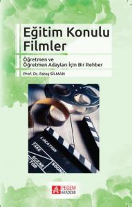 Eğitim Konulu Filmler; Öğretmen ve Öğretmen Adayları İçin Bir Rehber