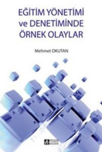 Eğitim Yönetimi ve Denetiminde Örnek Olaylar