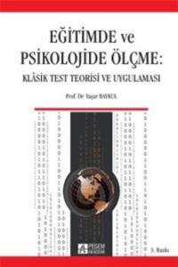 Eğitimde ve Psikolojide Ölçme Klasik Test Teorisi ve Uygulaması