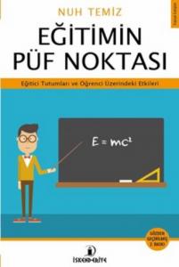 Eğitimin Püf Noktası; Eğitici Tutumları ve Öğrenci Üzerindeki Etkileri