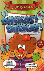 Dikkat! Dikkat!; Eğlenceli Başarı, 9 - 12 Yaş