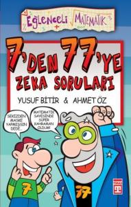 7'den 77'ye Zeka Soruları; Eğlenceli Matematik