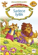 Eğlenceli Hikayeler Dizisi İyilik Kazandırır 5 Sadece İyilik