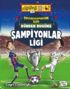 Dünden Bugüne Şampiyonlar Ligi; Paylaşılamayan Kupa