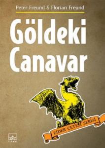 Göldeki Canavar; Ejder Çetesi Serisi