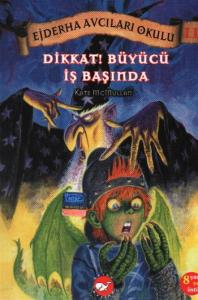 Ejderha Avcıları Okulu 11 - Dikkat! Büyücü İş Başında