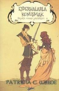 Ejderhalarla Konuşmak - Büyülü Orman Günlükleri 4