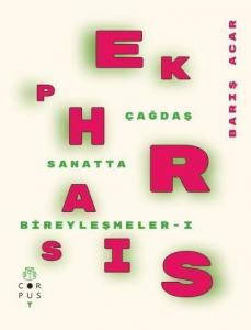 Ekphrasis-Çağdaş Sanatta Bireyleşmeler I