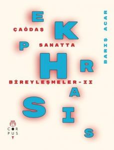 Ekphrasis-Çağdaş Sanatta Bireyleşmeler II