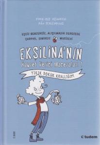 Ekşilina'nın Hayret Verici Maceraları: Yıkık Dökük Krallığım