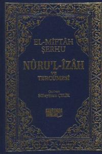 El-Miftah Şerhi (Şamua, Büyük Boy); Nuru'l-İzah ve Tercümesi