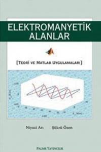 Elektromanyetik Alanlar Teori ve Matlab Uygulamaları