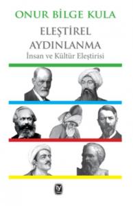 Eleştirel Aydınlanma; İnsan ve Kültür Eleştirisi
