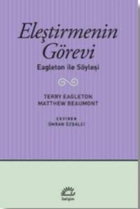 Eleştirmenin Görevi; Eagleton ile Söyleşi