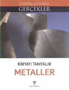 Elinizin Altındaki Gerçekler - Kimyayı Tanıyalım - Metaller