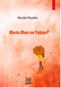 Ellerim Olsun mu Yağmur?