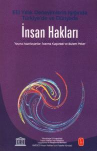 Elli Yıllık Deneyimlerin Işığında Türkiye'de ve Dünyada İnsan Hakları