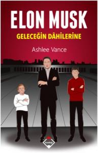 Elon Musk - Geleceğin Dahilerine