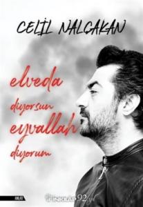 Elveda Diyorum Eyvallah Diyorsun