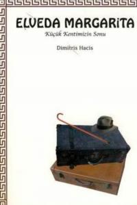 Elveda Margarita; Küçük Kentimizin Sonu