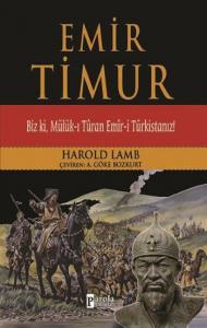 Emir Timur; Biz Ki Mülük-ı Turan Emir-i Türkistanız