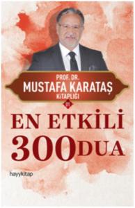 En Etkili 300 Dua; Mustafa Karataş Kitaplığı 01