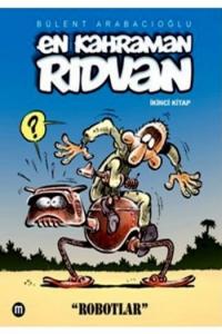 En Kahraman Rıdvan; İkinci Kitap - Robotlar