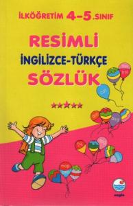 Resimli İngilizce - Türkçe Sözlük; İlköğretim 4-5. Sınıf