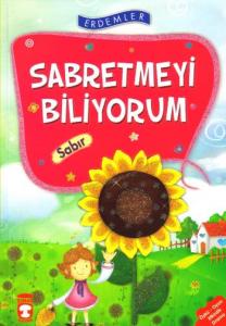 Sabretmeyi Biliyorum - Sabır; +8 Yaş