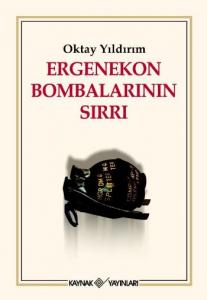 Ergenekon Bombalarının Sırları