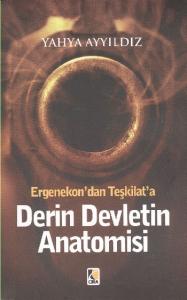 Ergenekon'dan Teşkilat'a Derin Devletin Anatomisi