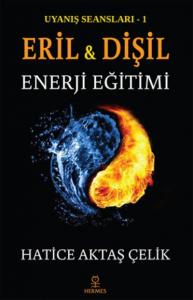 Eril ve Dişil Enerji Eğitimi; Uyanış Seansları - 1