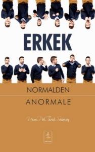 Erkek; Normalden Anormale