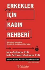 Erkekler için Kadın Rehberi; Kadınların Aslında Ne İstediğiyle İlgili Bilimsel Gerçekler