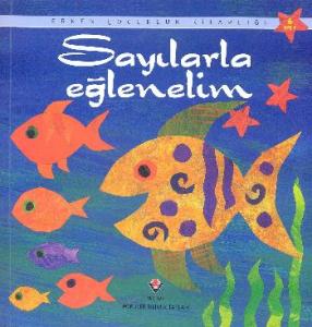 Erken Çocukluk Kitaplığı: Sayılarla Eğlenelim (6 Yaş+)