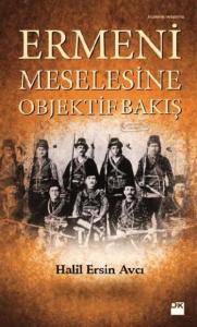 Ermeni Meselesine Objektif Bakış