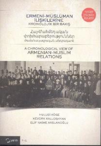 Ermeni Müslüman İlişkilerine Kronojik Bir Bakış (Türkçe-İngilizce-Ermenice)