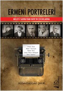 Ermeni Portreleri; Millet-i Sadıka'dan Hayk'ın Çocuklarına