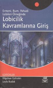 Ermeni, Rum, Yahudi Lobileri Örneğinde Lobicilik Kavramlarına Giriş